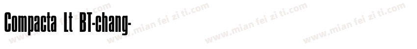 Compacta Lt BT-chang字体转换